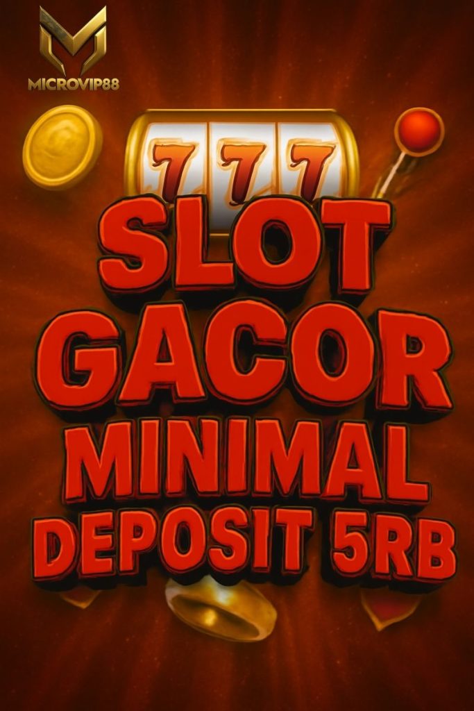 slot gacor minimal deposit 5rb