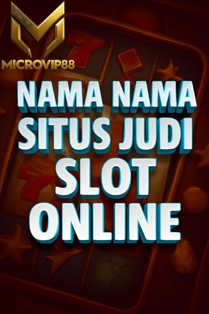 nama nama situs judi slot online
