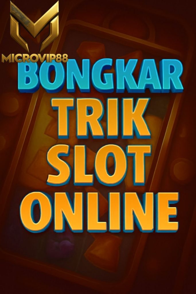 bongkar trik slot online
